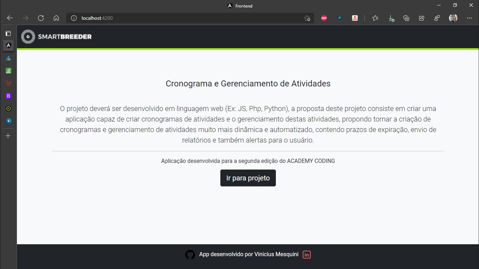 O desafio proposto pela SmartBreeder